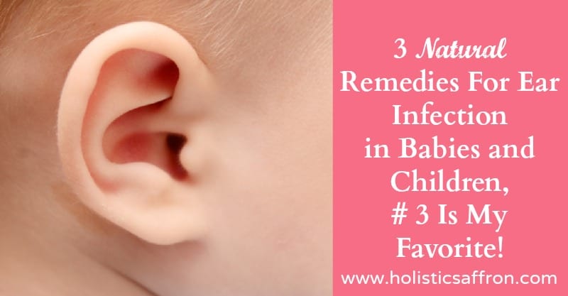 3 Natural Remedies For Ear Infection in Babies and ...