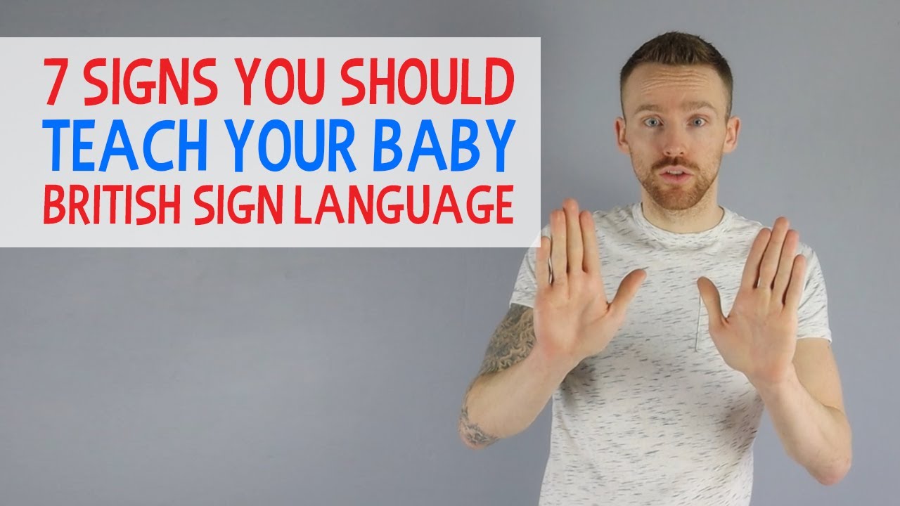 7 Signs You Should Teach Your Baby (British Sign Language ...