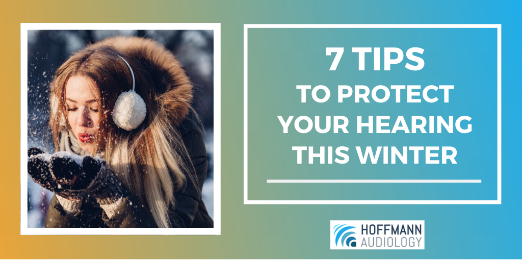 7 Tips to Protect Your Hearing This Winter