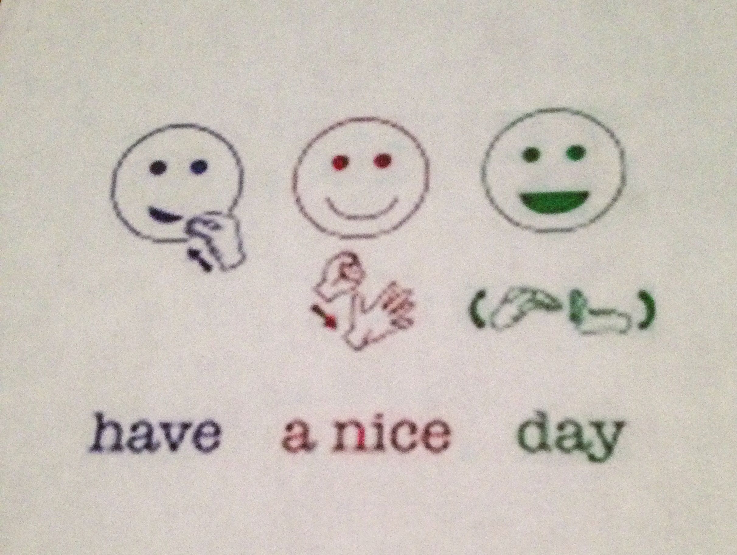 ASL Have A Nice Day
