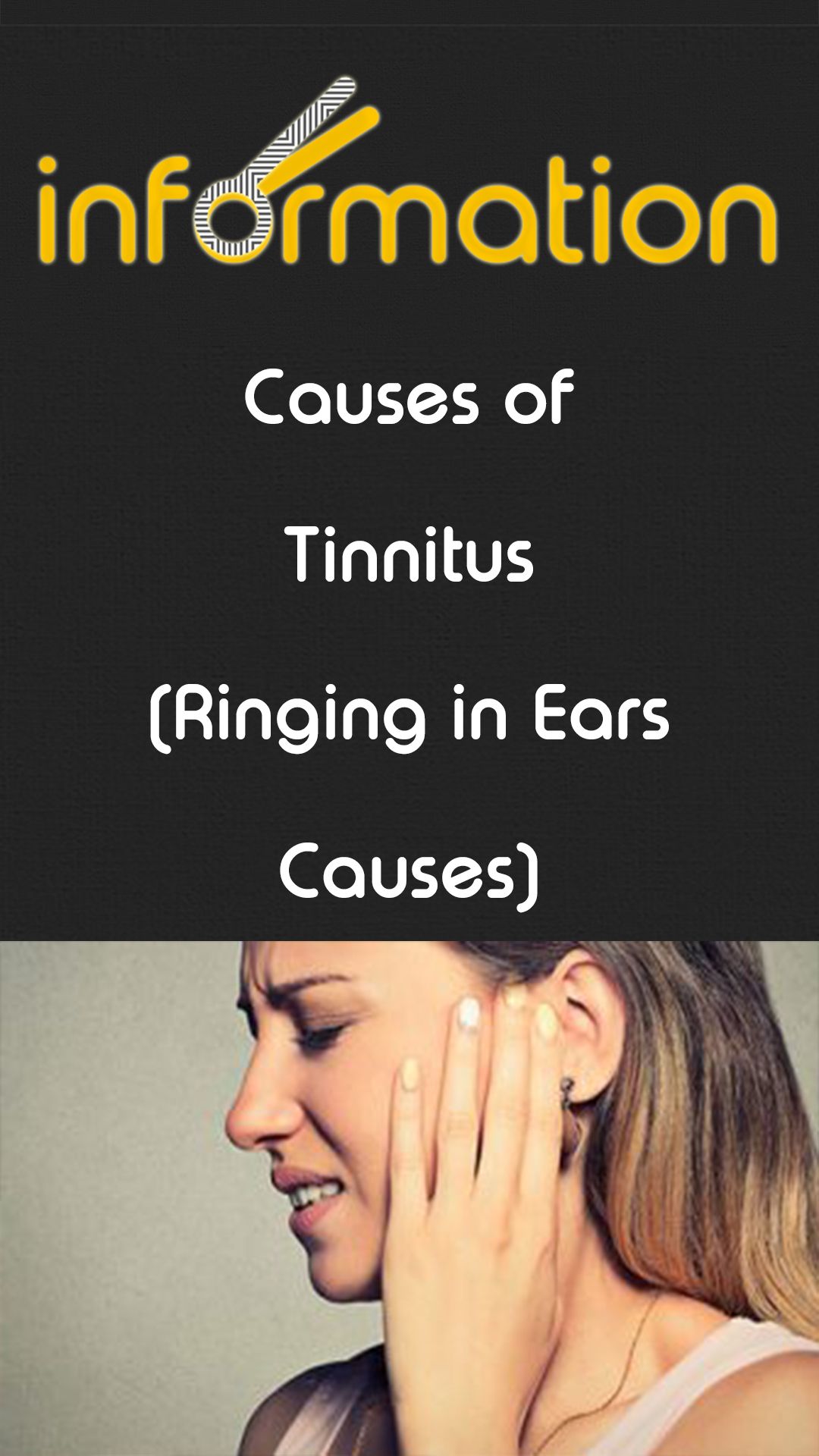 Causes of Tinnitus (Ringing in Ears Causes)