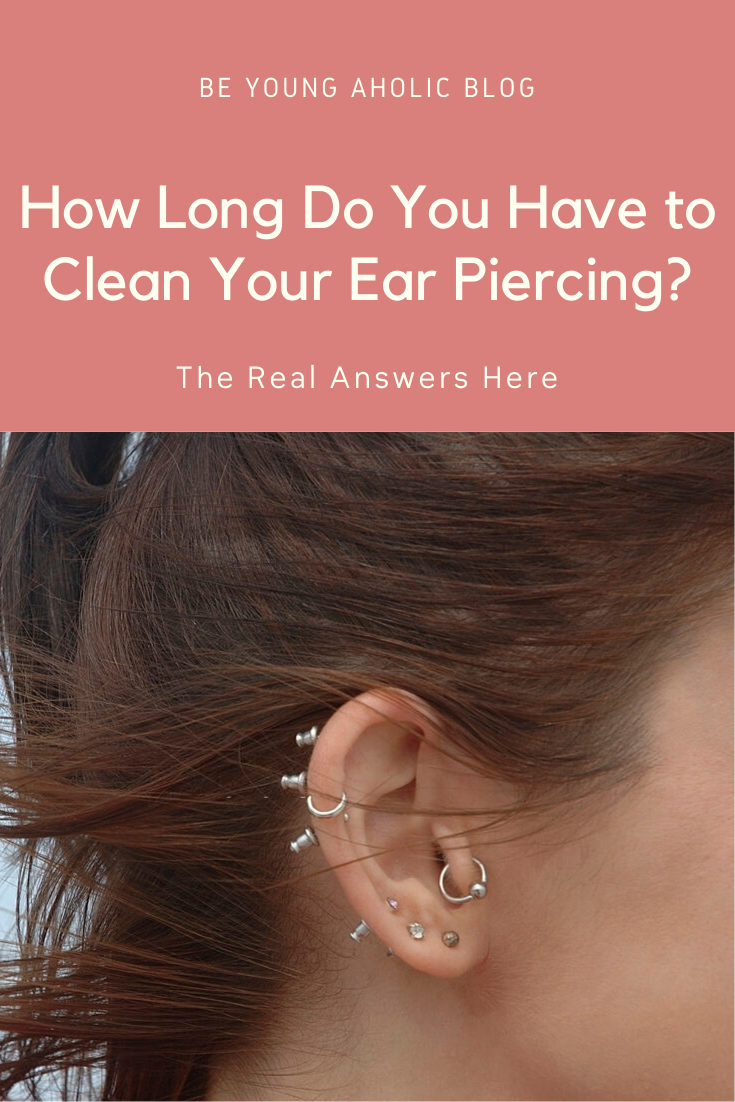 How Long Do You Have to Clean Your Ear Piercing? The Real ...