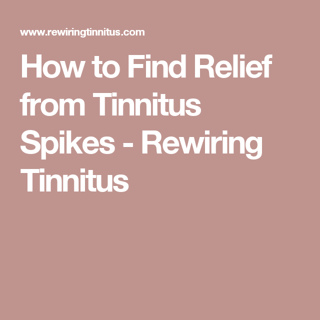 How to Find Relief from Tinnitus Spikes