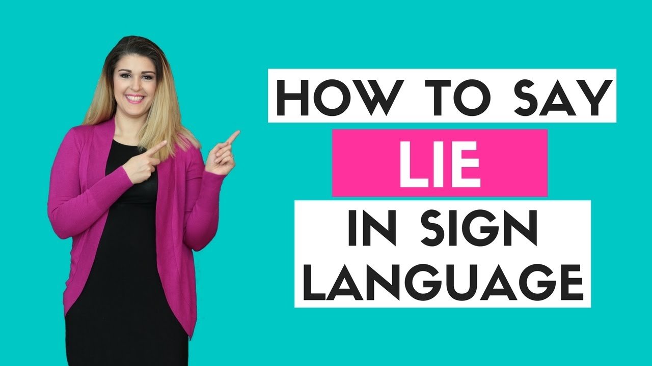 How to Say Lie in Sign Language