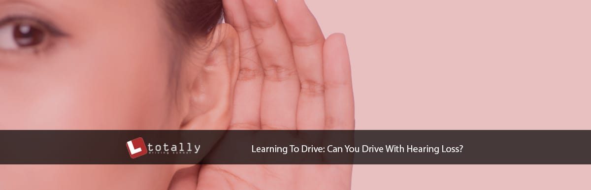Learning To Drive: Can You Drive With Hearing Loss ...