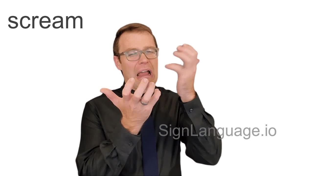 Scream in ASL