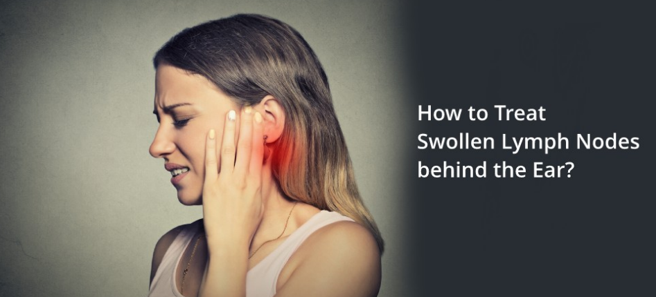 Swollen Lymph Nodes behind Ear Causes, Pictures &  Natural ...