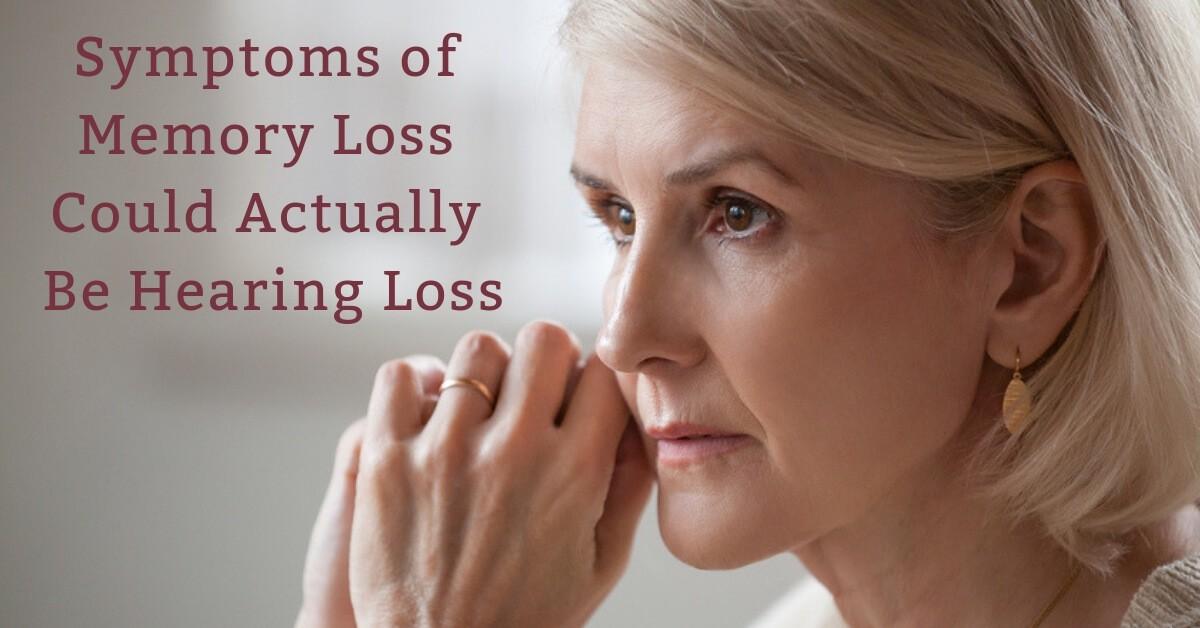 Symptoms of Memory Loss Could Actually Be Hearing Loss