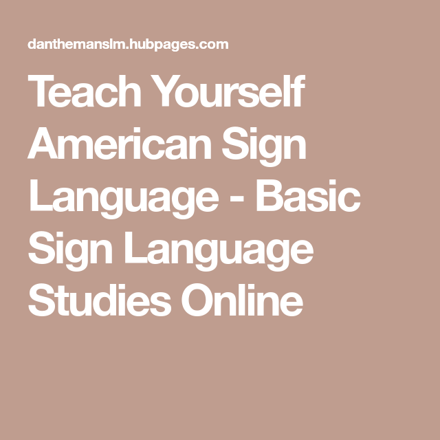 Teach Yourself American Sign Language