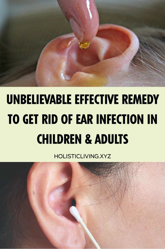 Unbelievable Effective Remedy To Get Rid Of Ear Infection ...