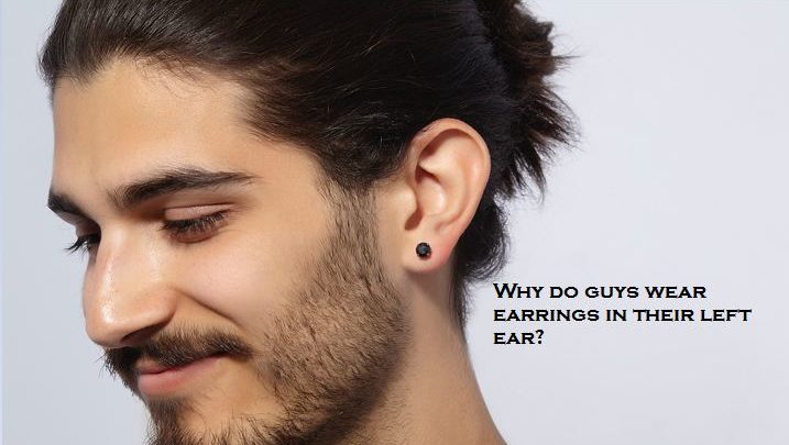What Does it Mean When a Man Wears an earring in his Left Ear?