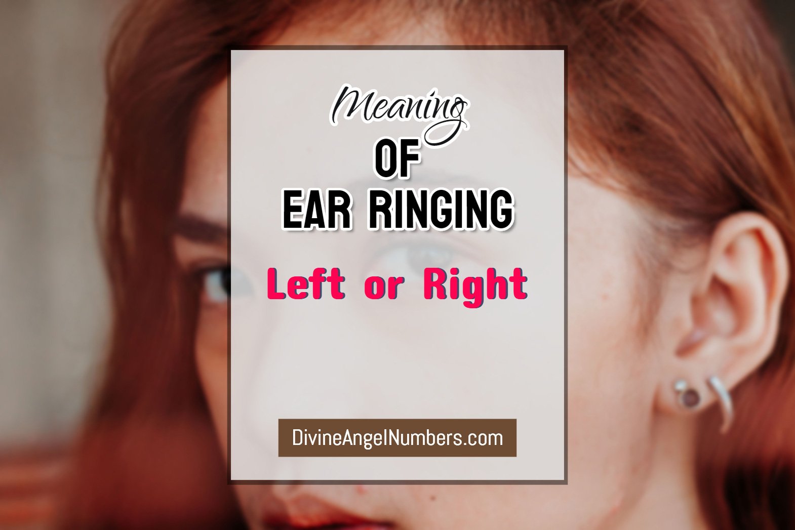 What Does It Mean When Your Ears Ring? [Updated 2020]
