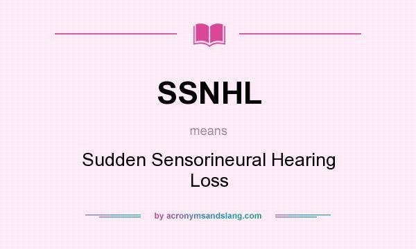 What does SSNHL mean?